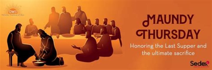 Exploring Maundy Thursday: History & Significance