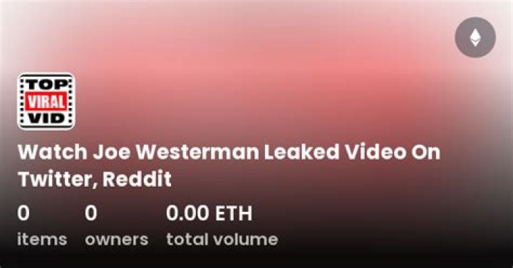 Joe Westerman's Leaked Video And The Ethical Dilemma
