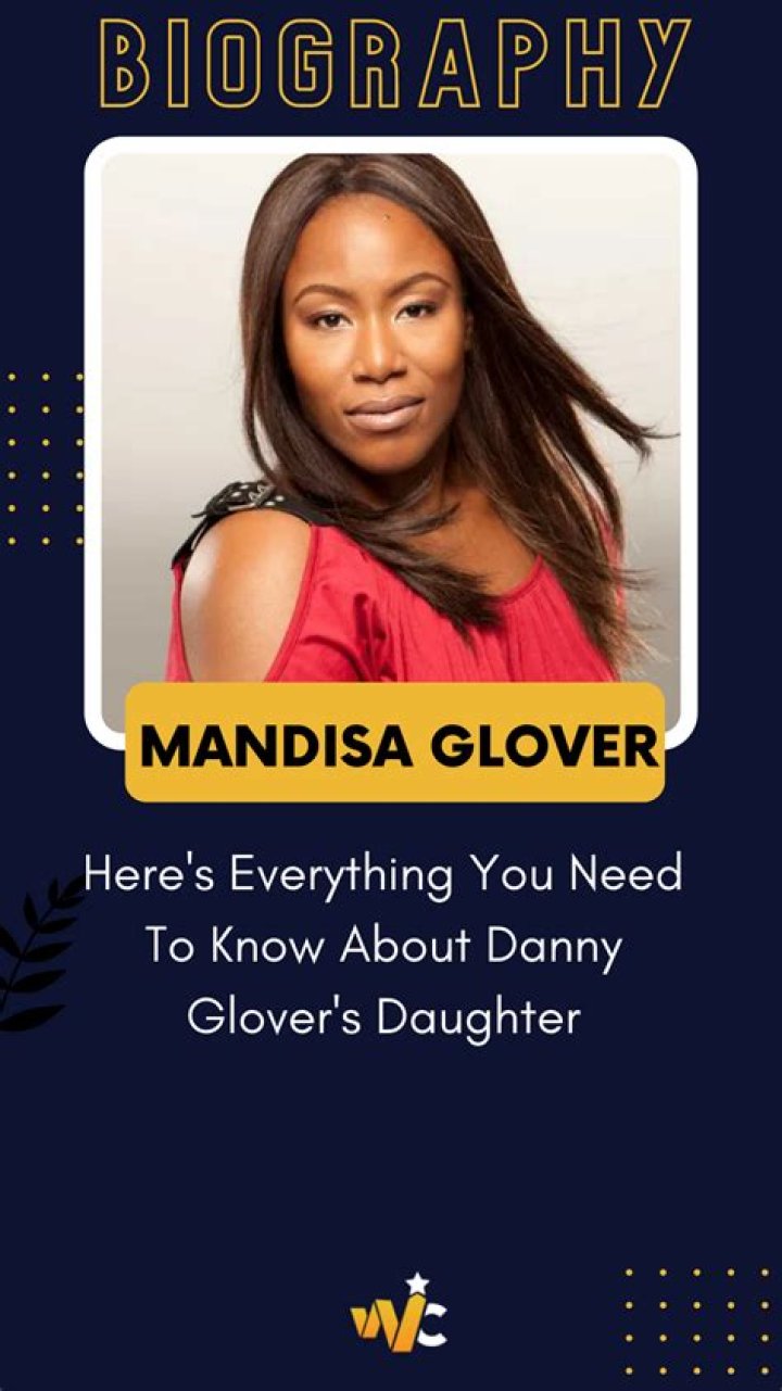 Meet Mandisa Glover: Danny Glover's Daughter